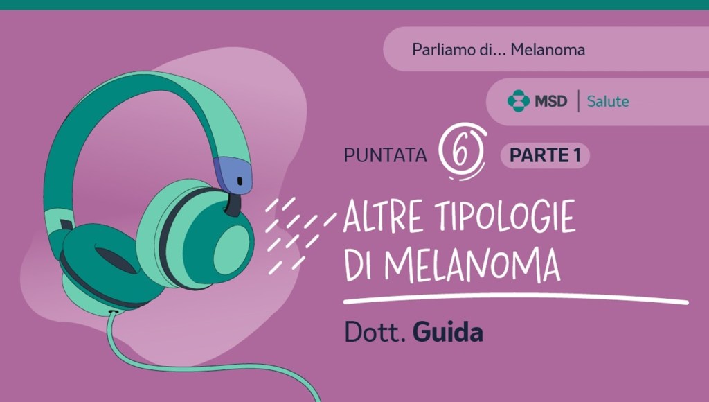 sfondo viola con disegno di un paio di cuffie e la scritta "parliamo di melanoma puntata 6"
