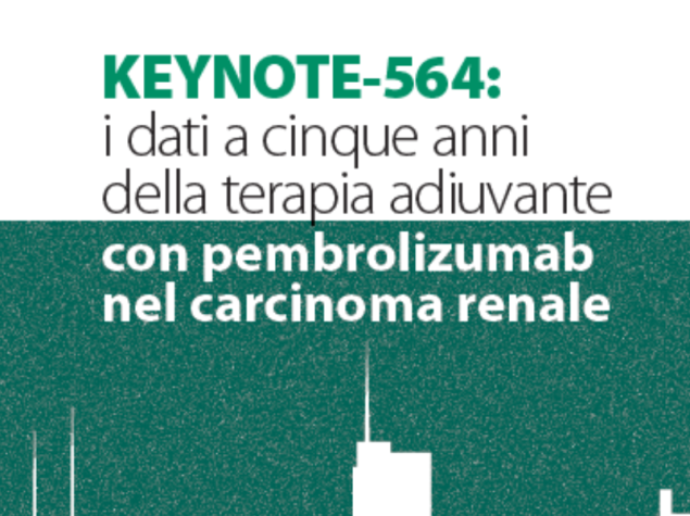 KEYNOTE-564: i dati a cinque anni della terapia adiuvante con pembrolizumab nel carcinoma renale