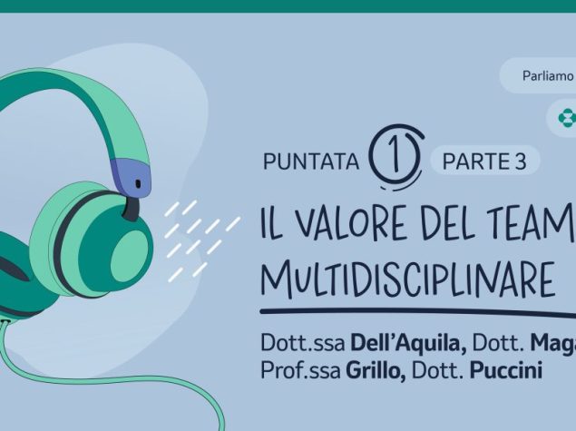 Parliamo di...Stomaco Episodio 1 - Parte 3 Il valore del team multidisciplinare