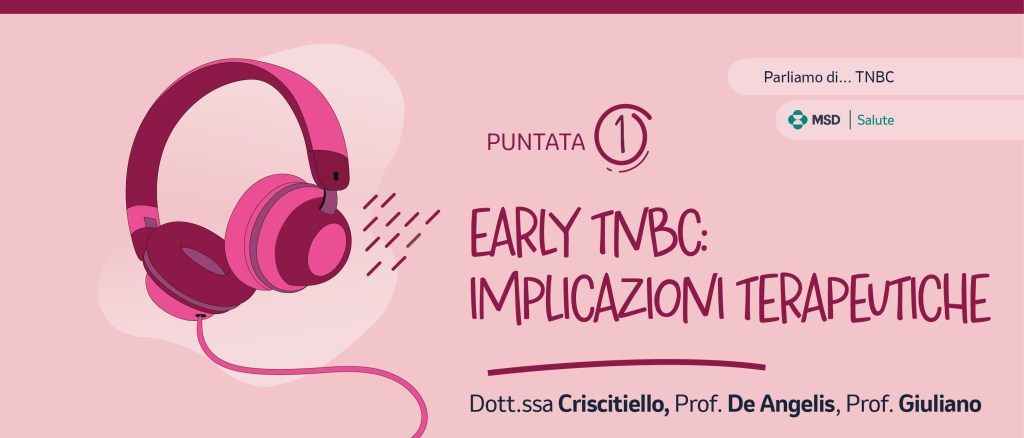 Parliamo di…TNBC: Episodio 1